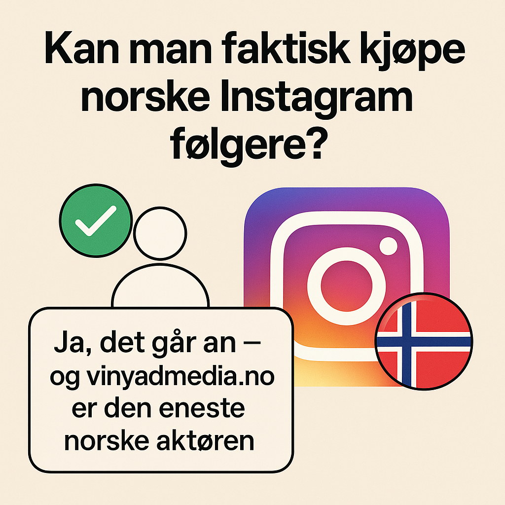 Kan man faktisk kjøpe norske instagram følgere?
